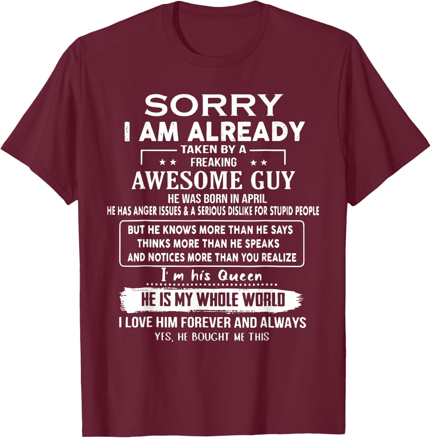 Sorry I Am Already Taken By A Freaking Awesome Guy In April T-Shirt - T-Shirt | Maroon