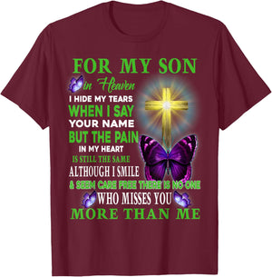 For My Son In Heaven I Hide My Tears When I Say Your Name T-Shirt - T-Shirt | Maroon