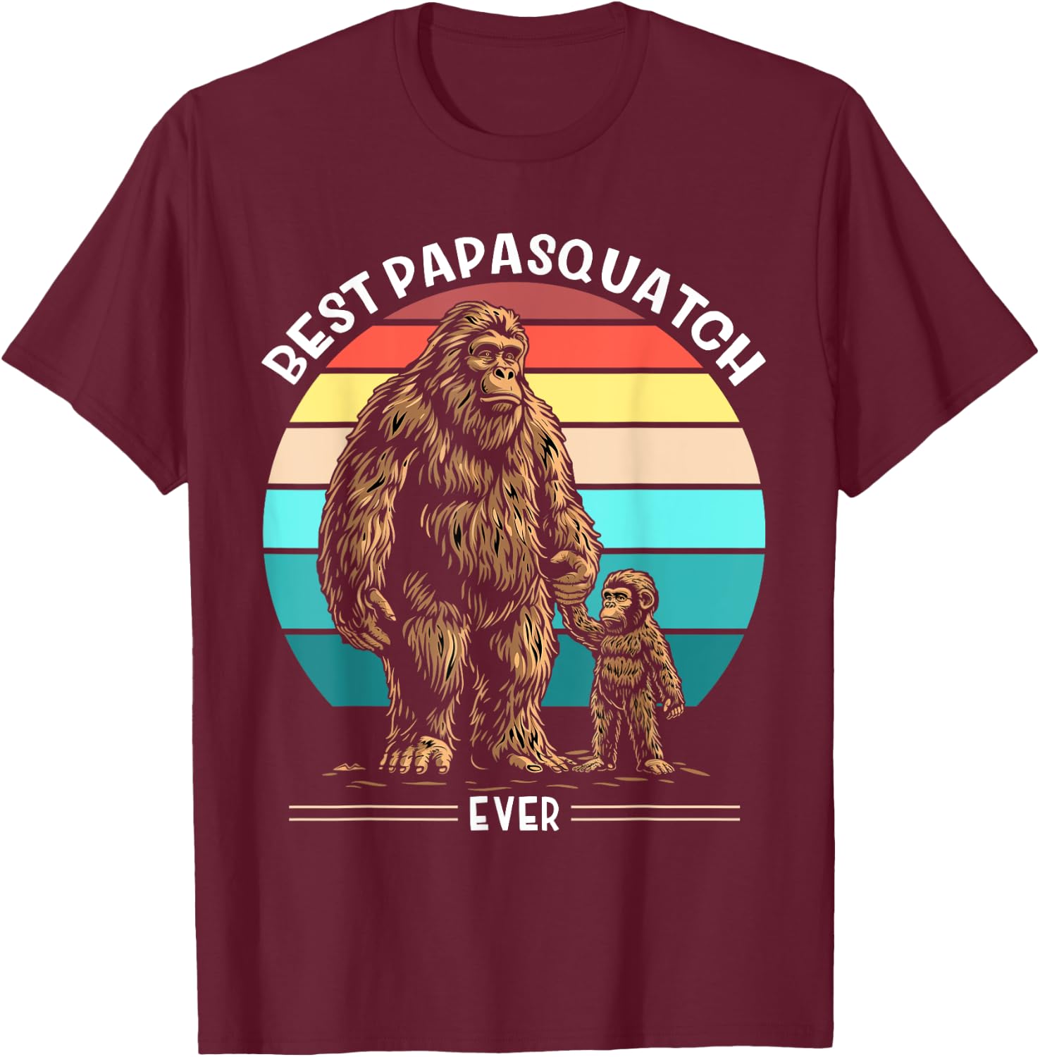 Best Papa Squatch Ever Father's Day Bigfoot Papa T-Shirt - T-Shirt | Maroon