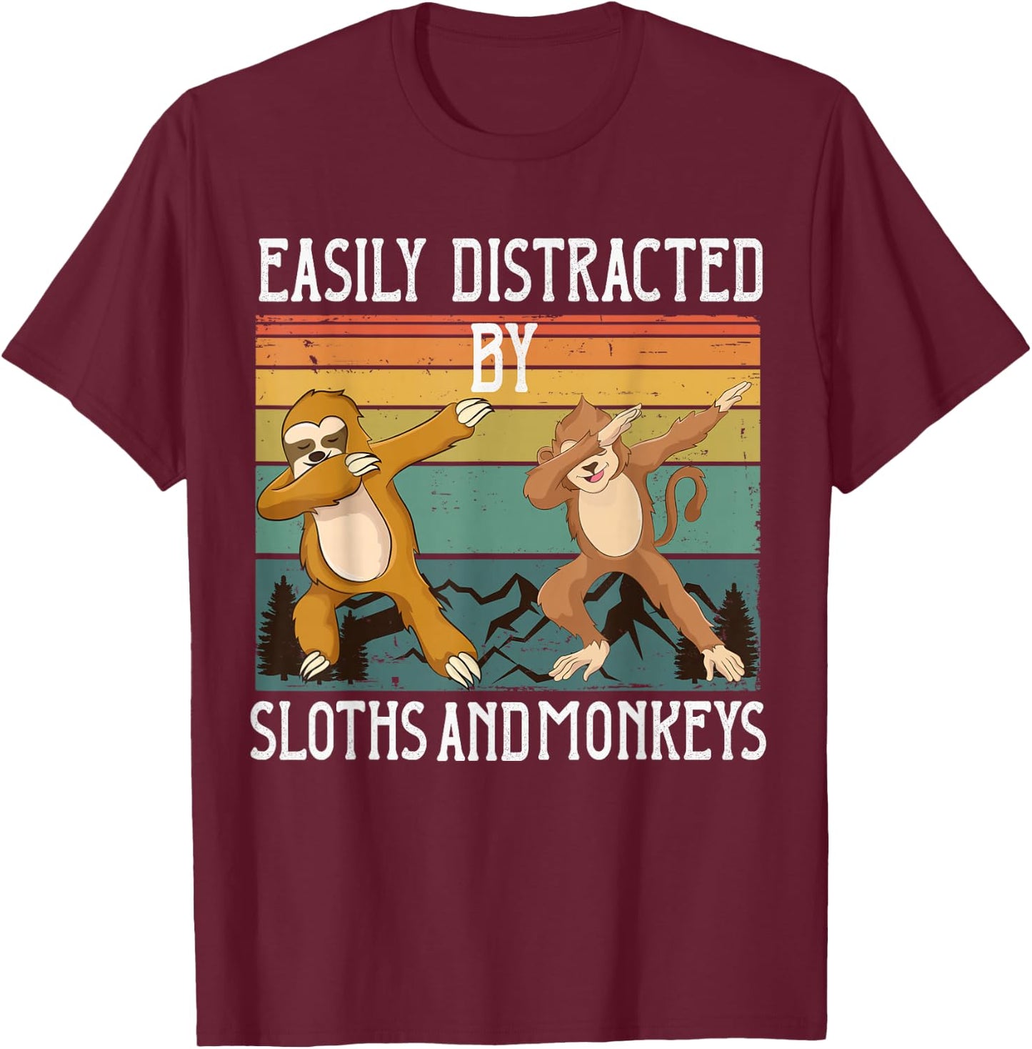 Easily Distracted By Sloths and Monkeys Shirt Dabbing Animal T-Shirt - T-Shirt | Maroon