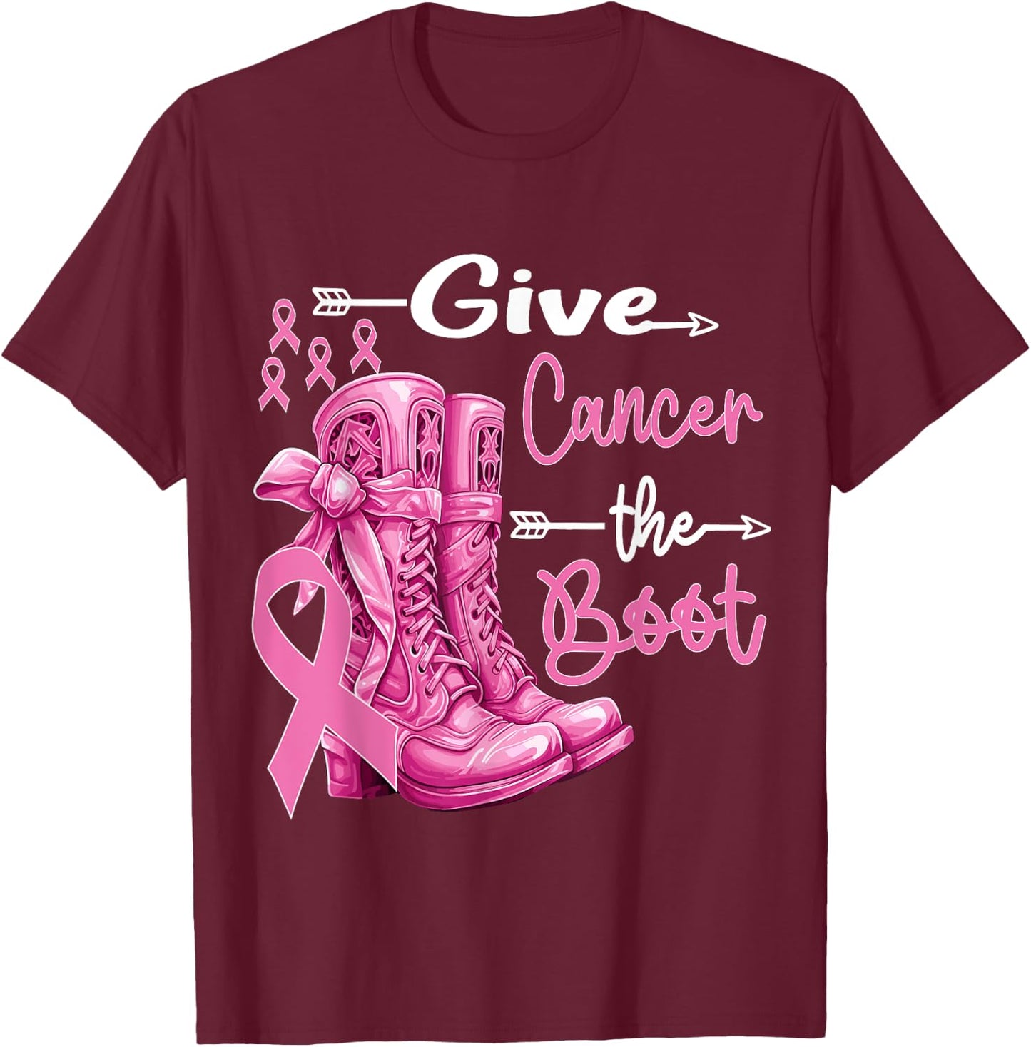 Give Cancer The Boot Cowgirl Breast Cancer Women Pink Ribbon T-Shirt - T-Shirt | Maroon