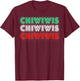 Funny Mexican Latino Chicano Cholo Cinco De Mayo Chiwiwis T-Shirt - T-Shirt | Maroon