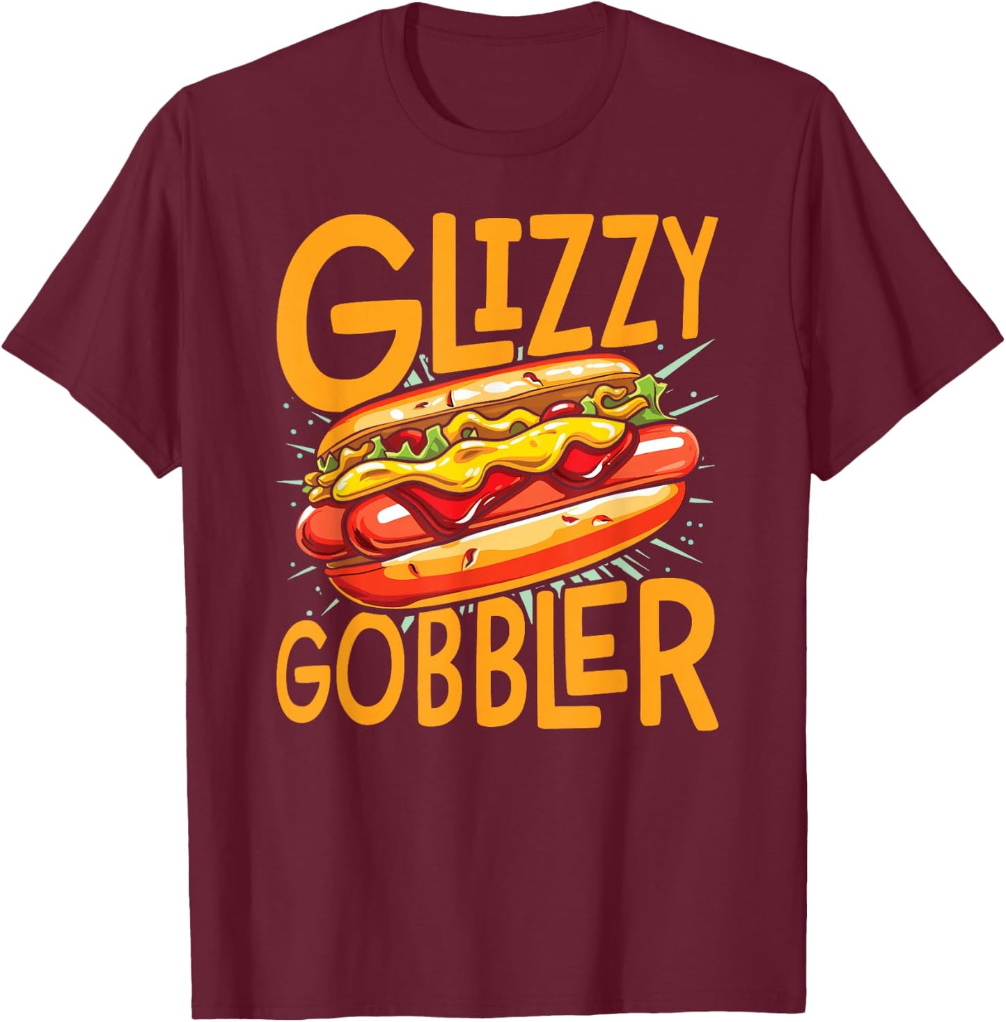 Funny HotDog Glizzy Gobbler Number One Glizzy T-Shirt - T-Shirt | Maroon
