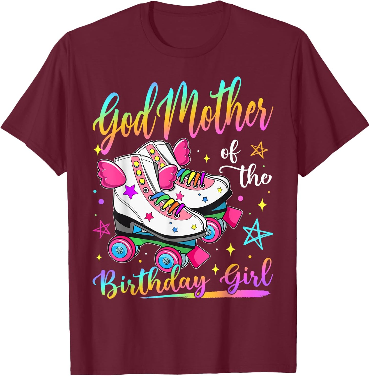 GodMother Of The Birthday Girl Rolling Skate Family Matching T-Shirt - T-Shirt | Maroon