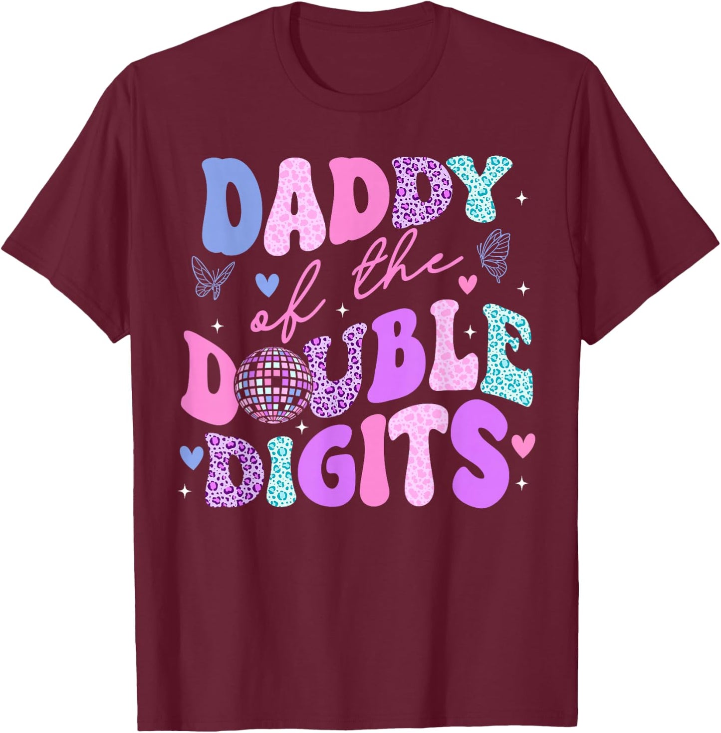 Daddy Of The Double Digits Daughter Groovy Daddy Retro Theme T-Shirt - T-Shirt | Maroon