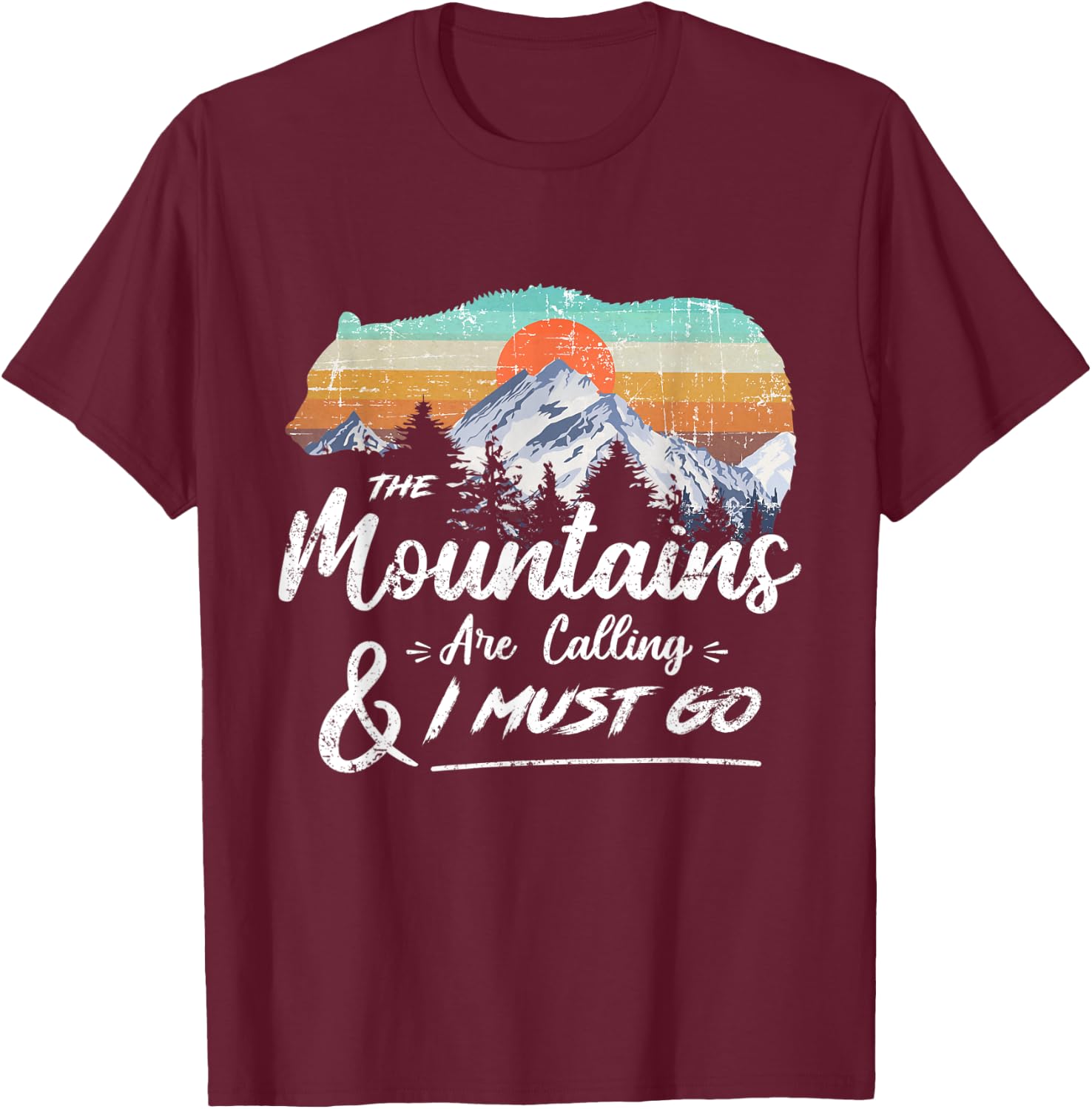 The Mountains are calling and i must go wild bear Sunset T-Shirt - T-Shirt | Maroon