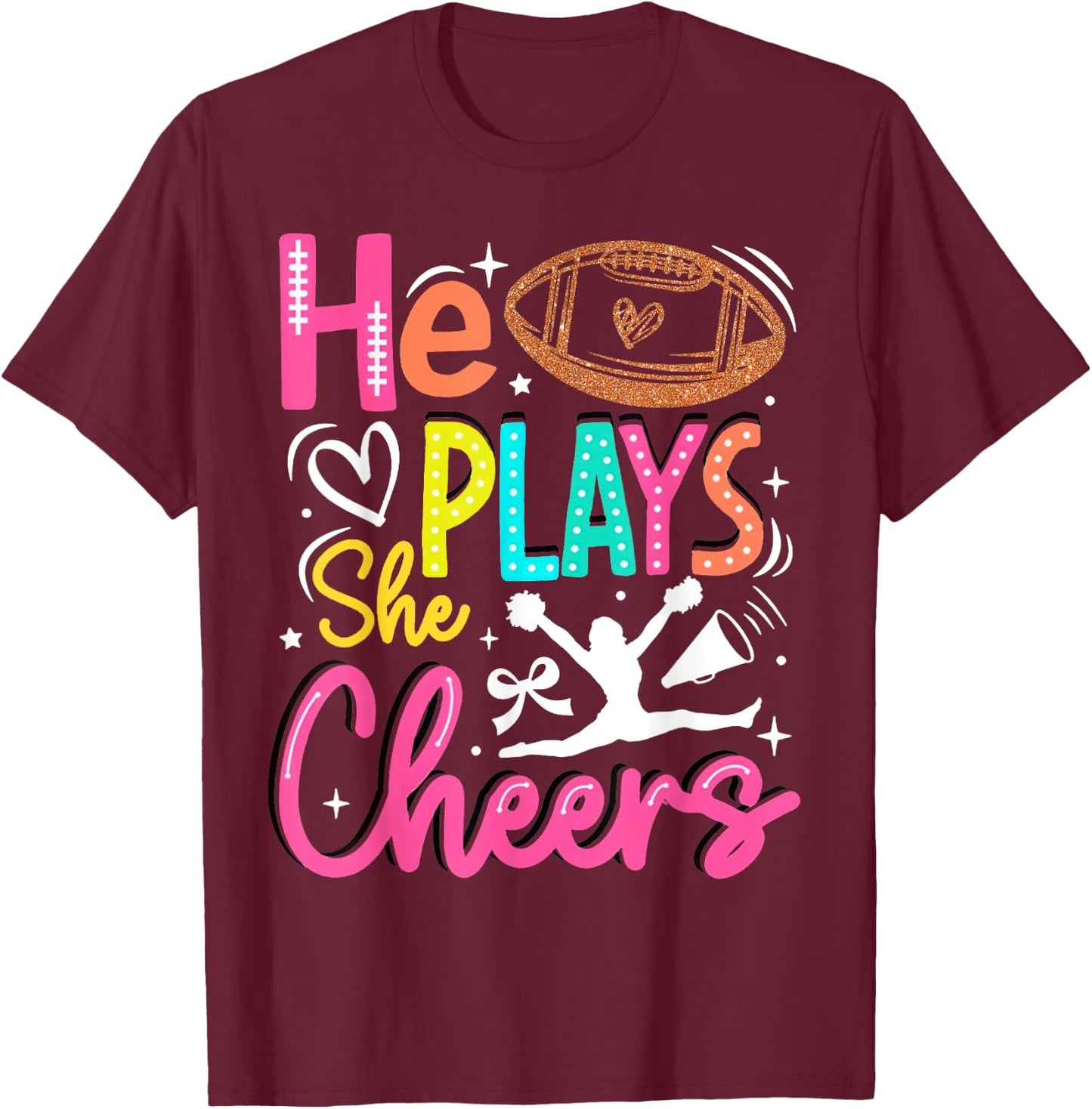 He Plays She Cheers Funny Football Son Cheerleader Daughter T-Shirt - T-Shirt | Maroon