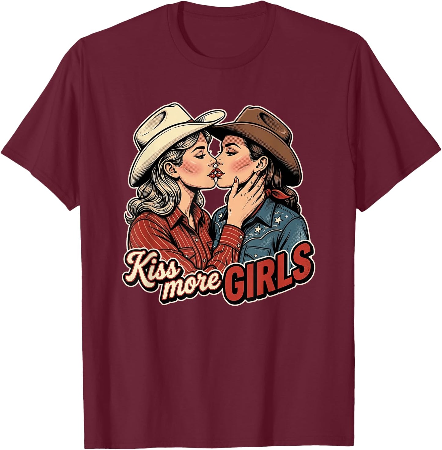 Kiss More Girls Pride Month Bisexual Lesbian Cowgirls LGBTQ T-Shirt - T-Shirt | Maroon