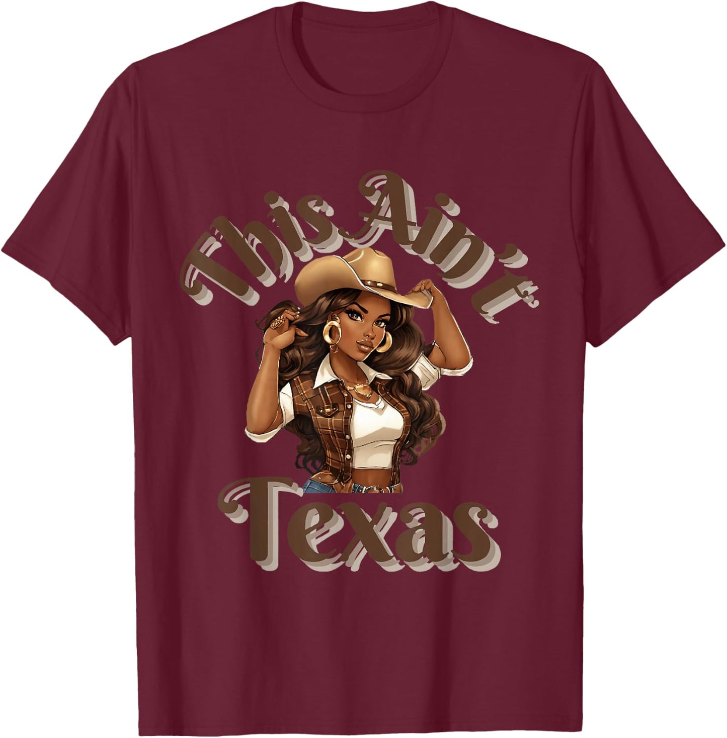 This Ain't Texas African American Cowgirl Western T-Shirt - T-Shirt | Maroon
