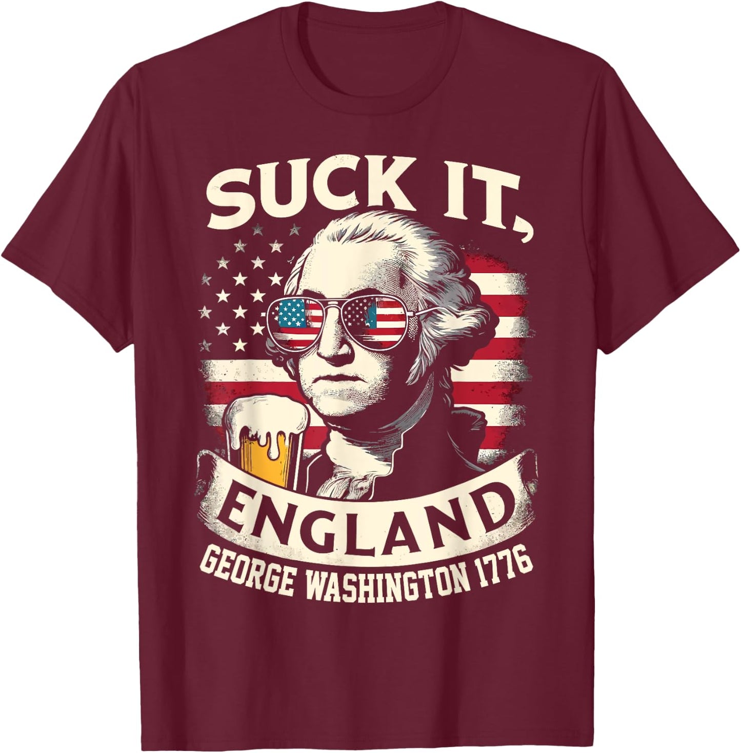 Suck It England Merica Flag 4th Of July Patriotic Men T-Shirt - T-Shirt | Maroon
