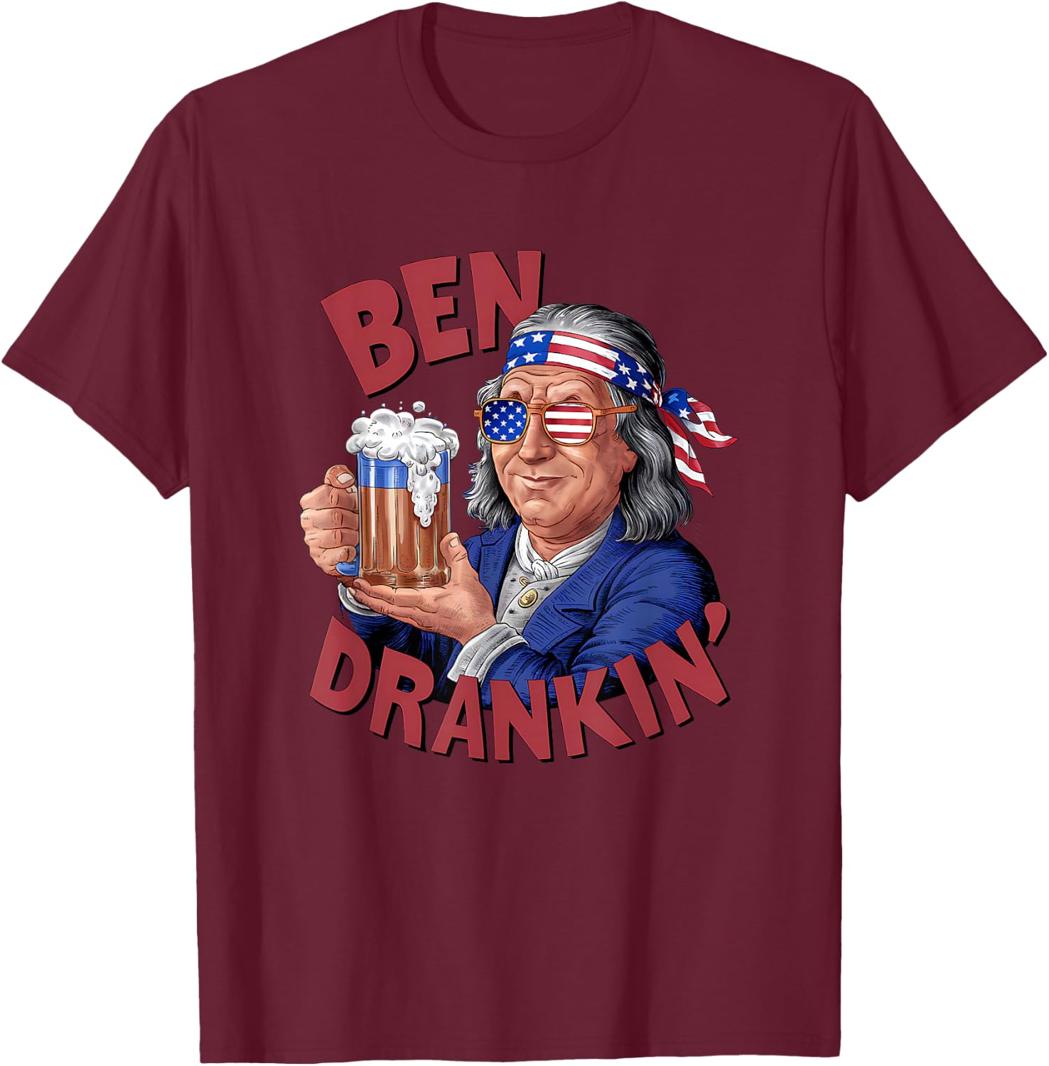 USA Independence Day Patriotic 2024 Election Funny 4th of July US President Party Franklin Ben Drankin , Small, Blue T-Shirt - T-Shirt | Maroon