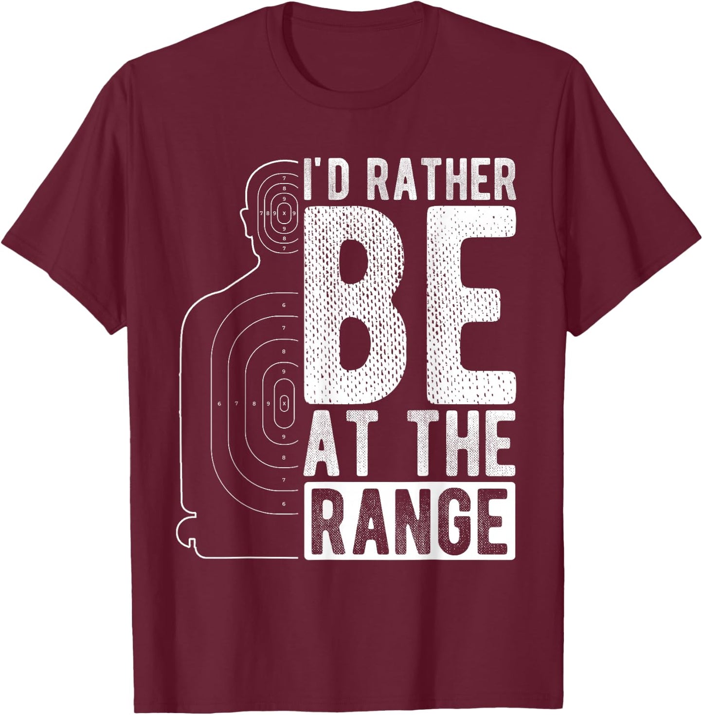 I'd Rather Be At The Range Shooting Range Enthusiast T-Shirt - T-Shirt | Maroon