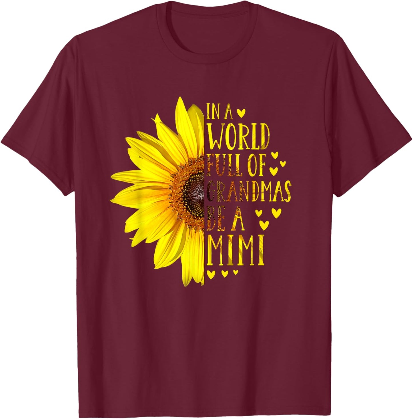 In A World Full Of Grandmas Be A Mimi Vintage Idea Sunflower T-Shirt - T-Shirt | Maroon