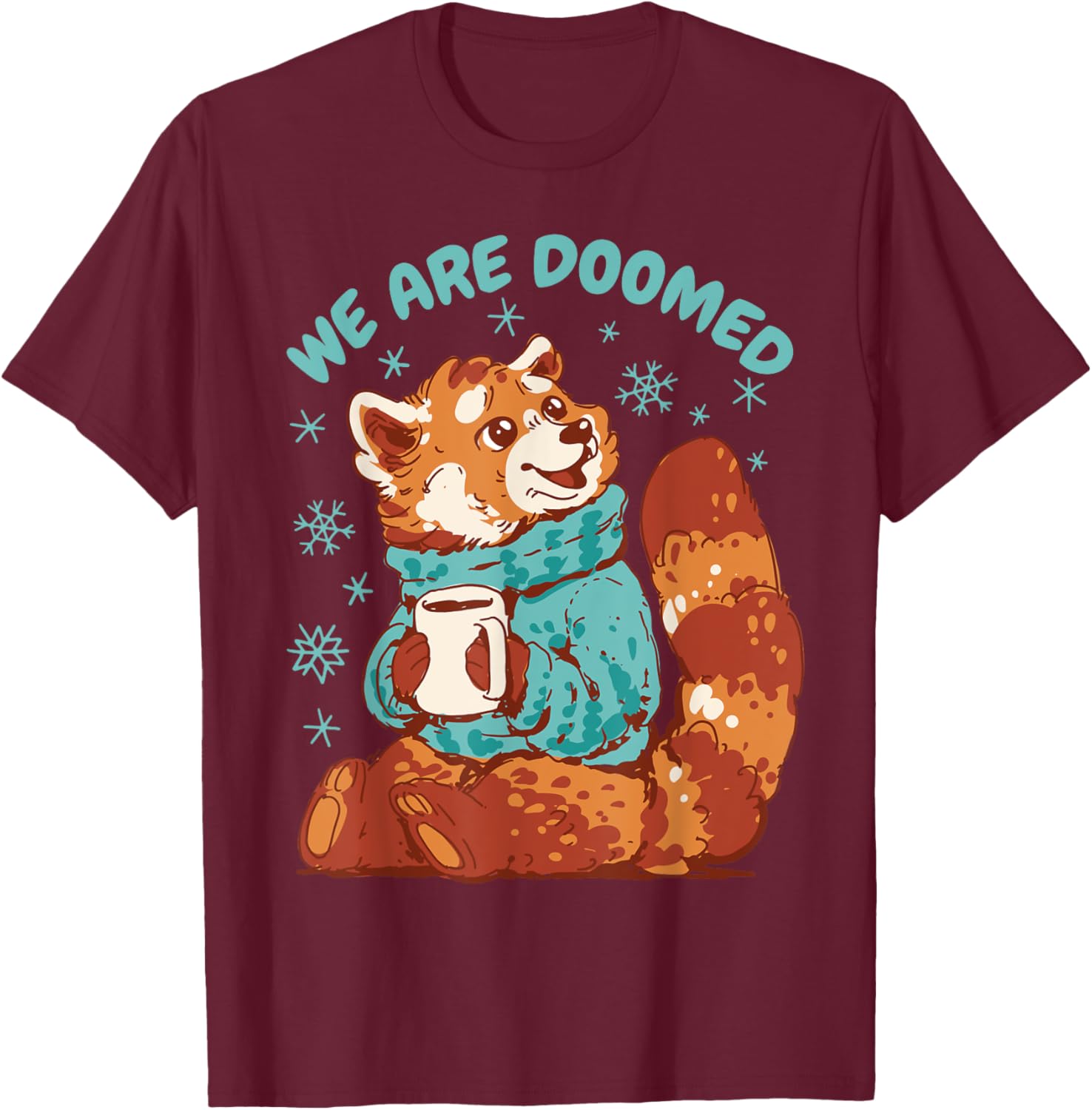 Funny Red Panda We Are Doomed Cozy Sarcastic Retro Comic T-Shirt - T-Shirt | Maroon