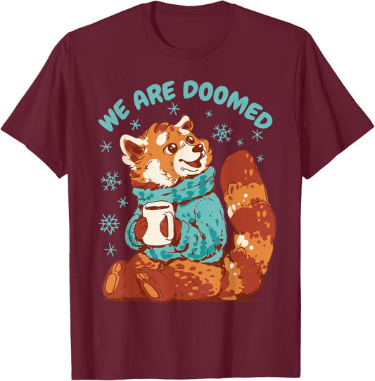 Funny Red Panda We Are Doomed Cozy Sarcastic Retro Comic T-Shirt - T-Shirt | Maroon