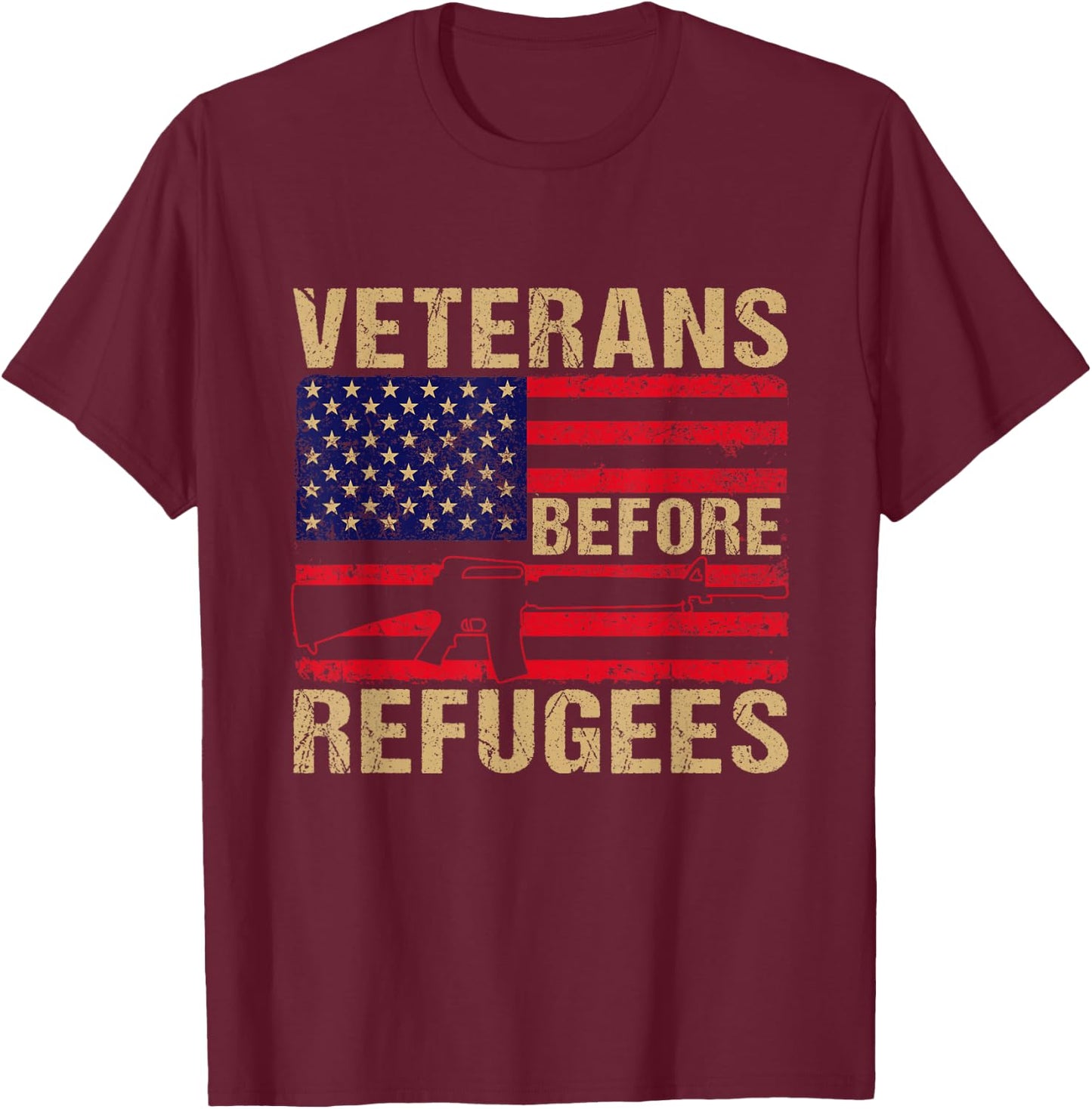 Veterans Before Refugees, Military, Happy Veterans Day T-Shirt - T-Shirt | Maroon