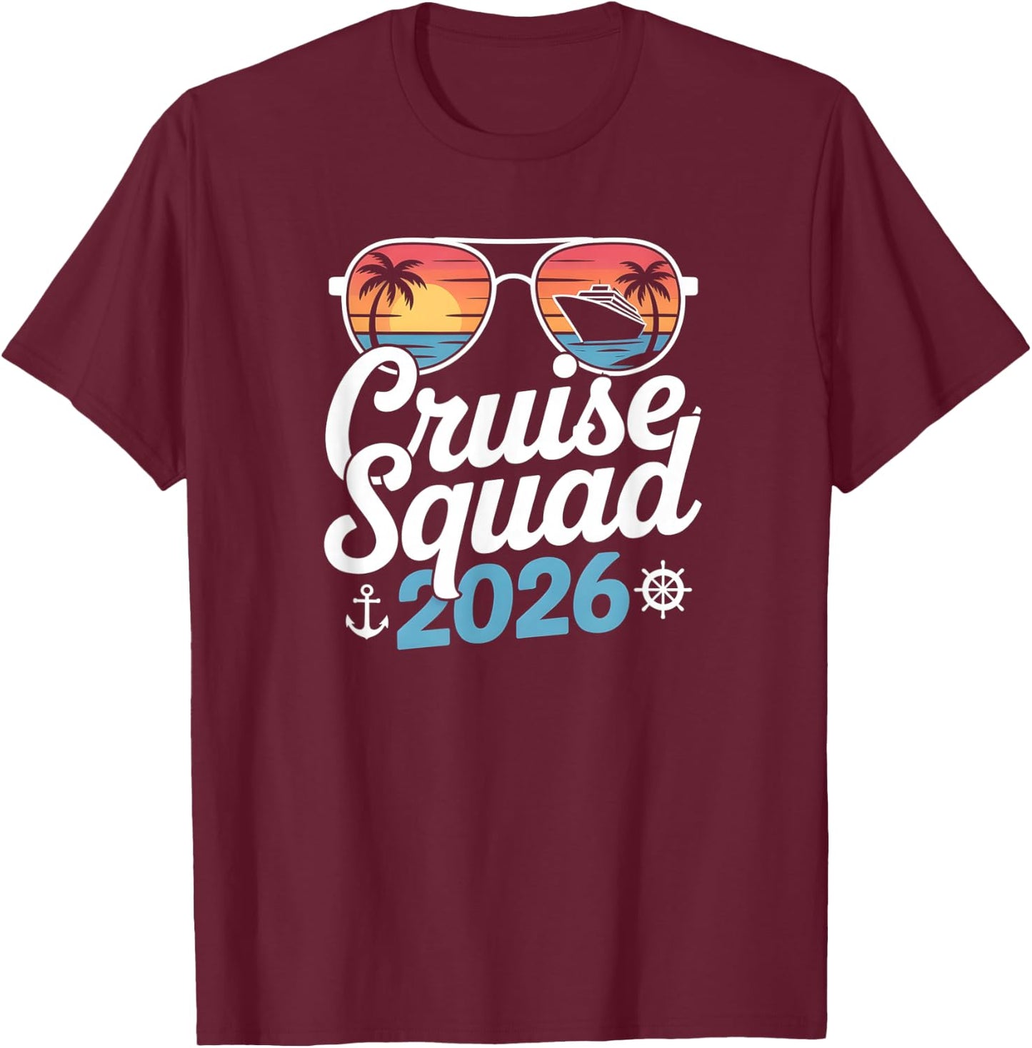 Cruise Squad 2026 Summer Vacation Matching Family Cruise T-Shirt - T-Shirt | Maroon
