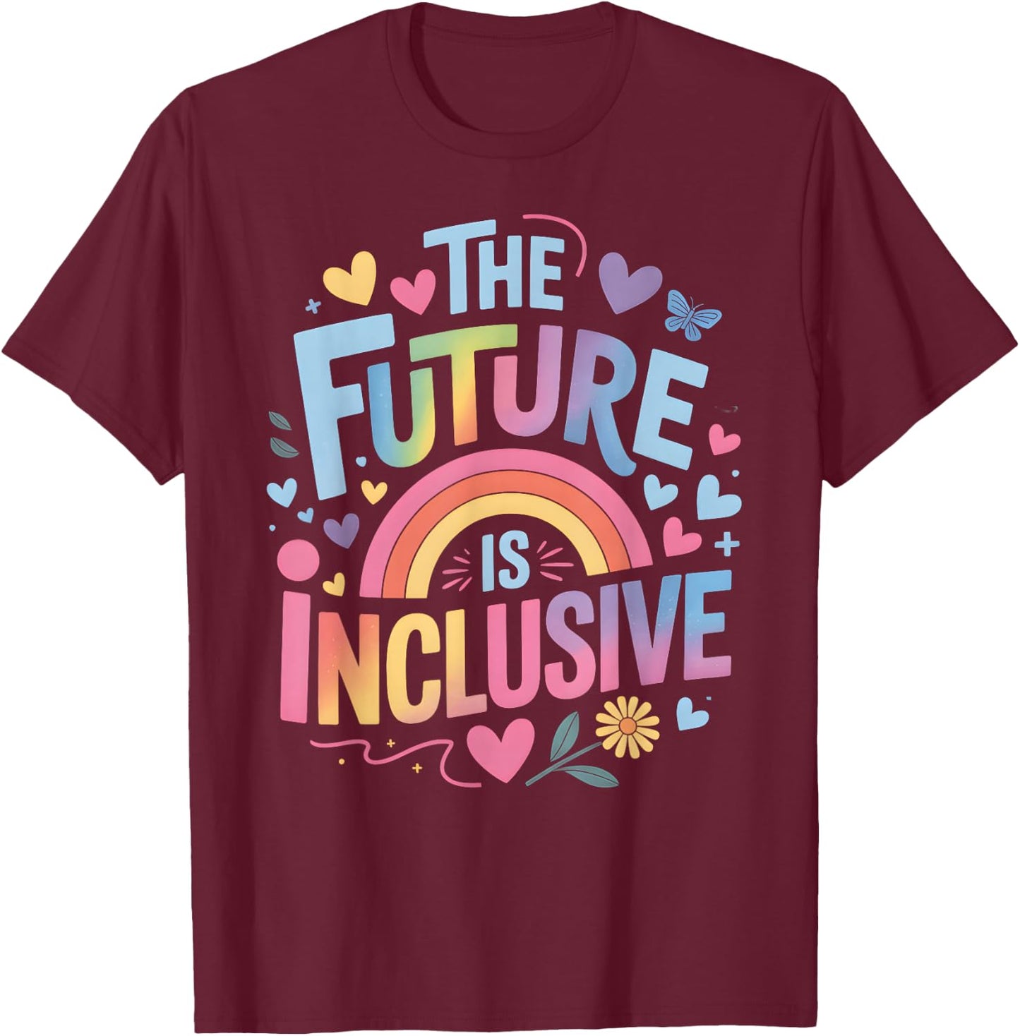 The Future is Inclusive Rainbow Pride Toddler LGBTQ T-Shirt - T-Shirt | Maroon