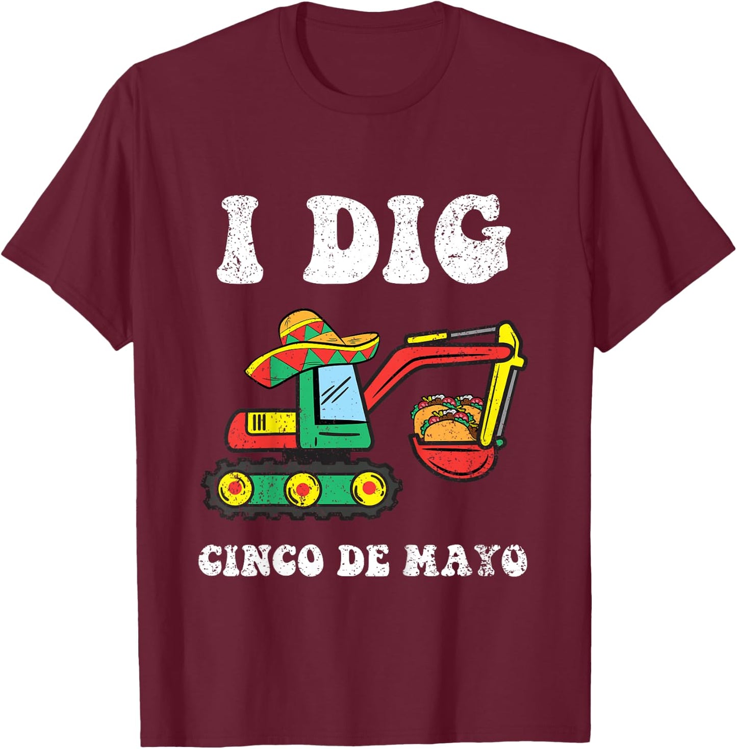 Kids Dig Cinco De Mayo Excavator Taco Mexican Toddler Boys T-Shirt - T-Shirt | Maroon