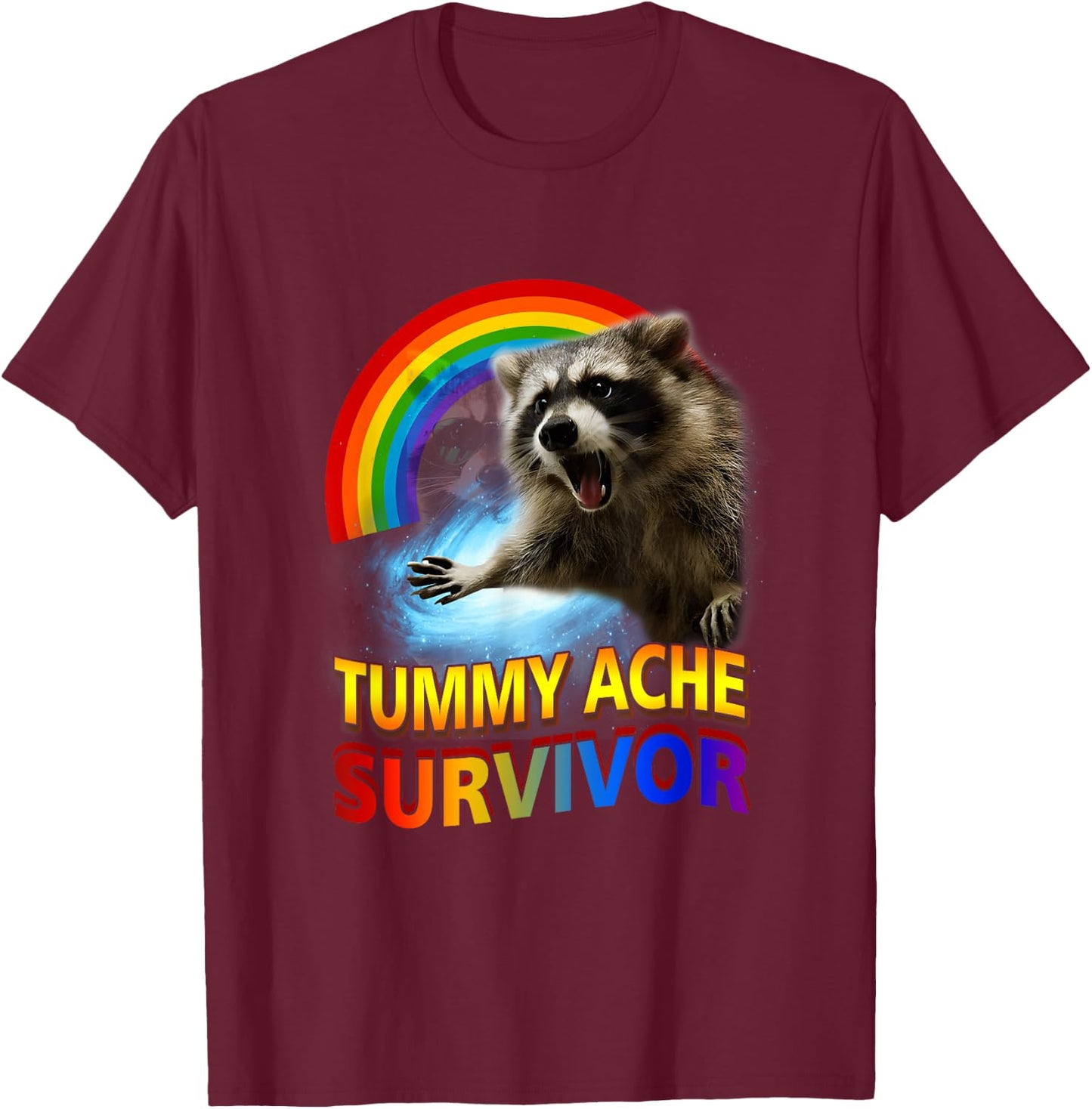 Tummy Ache Survivor Raccoon Unhinged Raccoon Meme Oddly T-Shirt - T-Shirt | Maroon