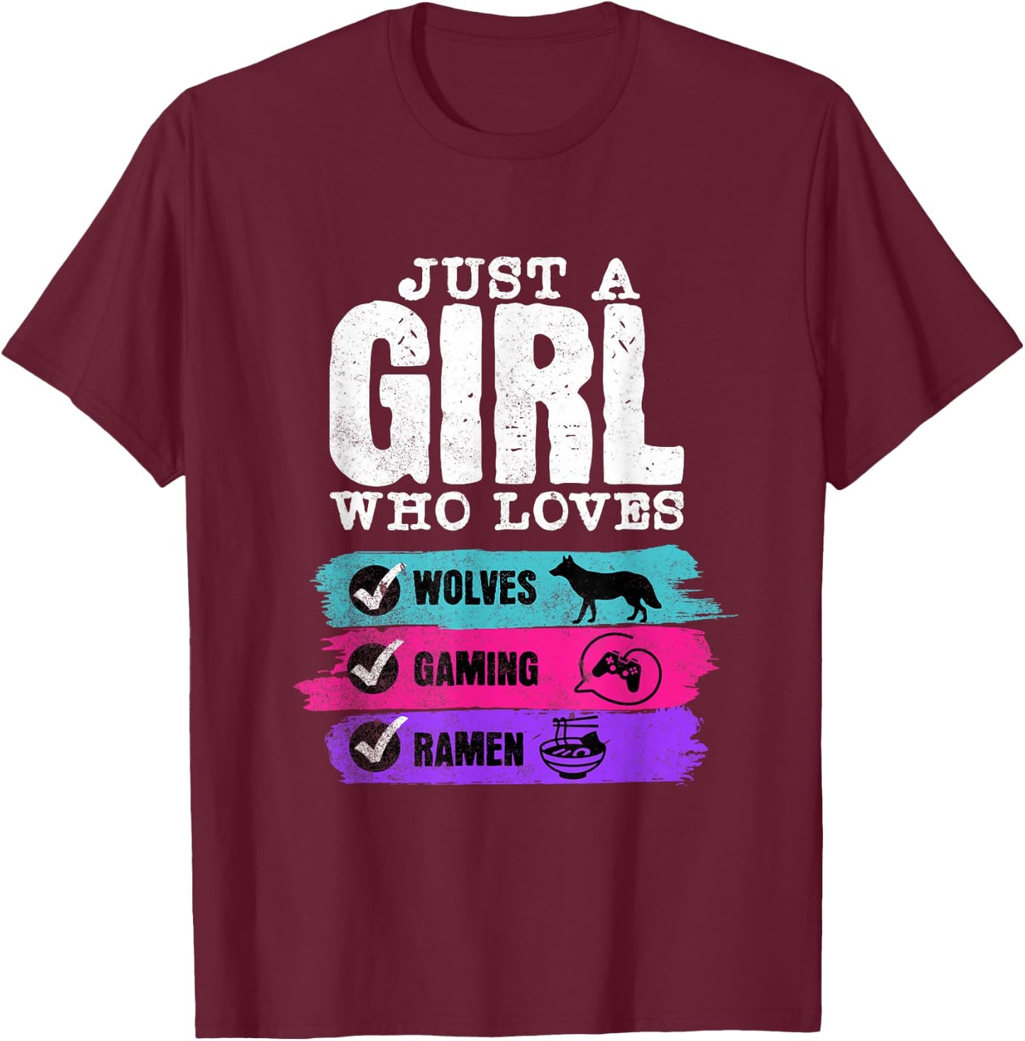 Wolves Gaming Ramen Just a Girl Who Loves Cute Purple Pink T-Shirt - T-Shirt | Maroon