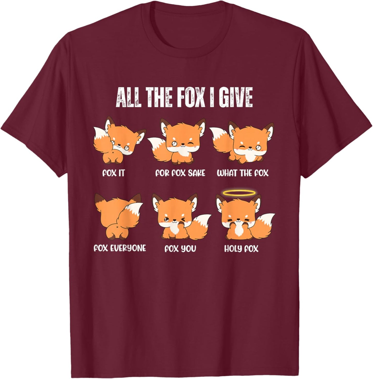 All The Fox I Give Funny Fox Art T-Shirt - T-Shirt | Maroon