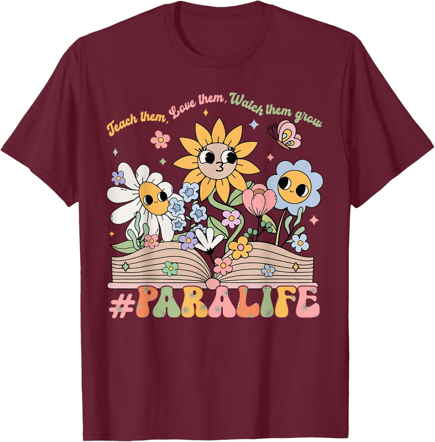 Paraprofessional para Life Flower Teacher Back to School T-Shirt - T-Shirt | Maroon