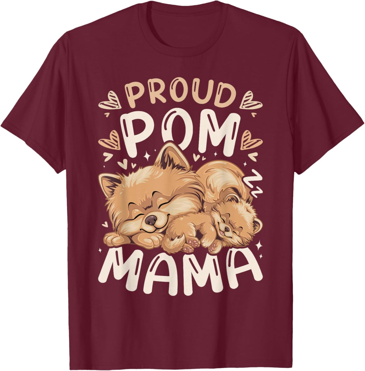 Proud Pom Mama, Pomeranian Dog Mother sleeps with Puppy T-Shirt - T-Shirt | Maroon
