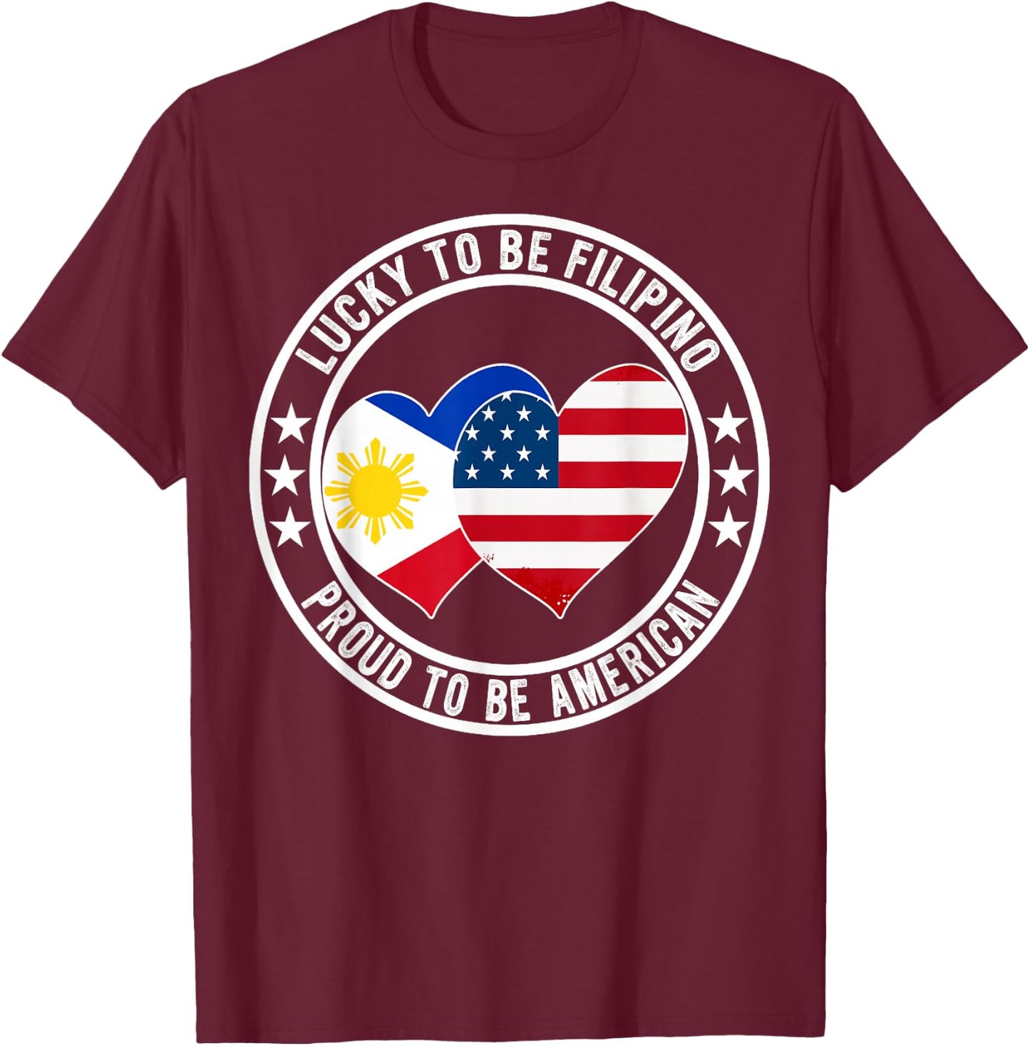 Lucky To Be Filipino Proud To Be American Funny Flag Graphic T-Shirt - T-Shirt | Maroon