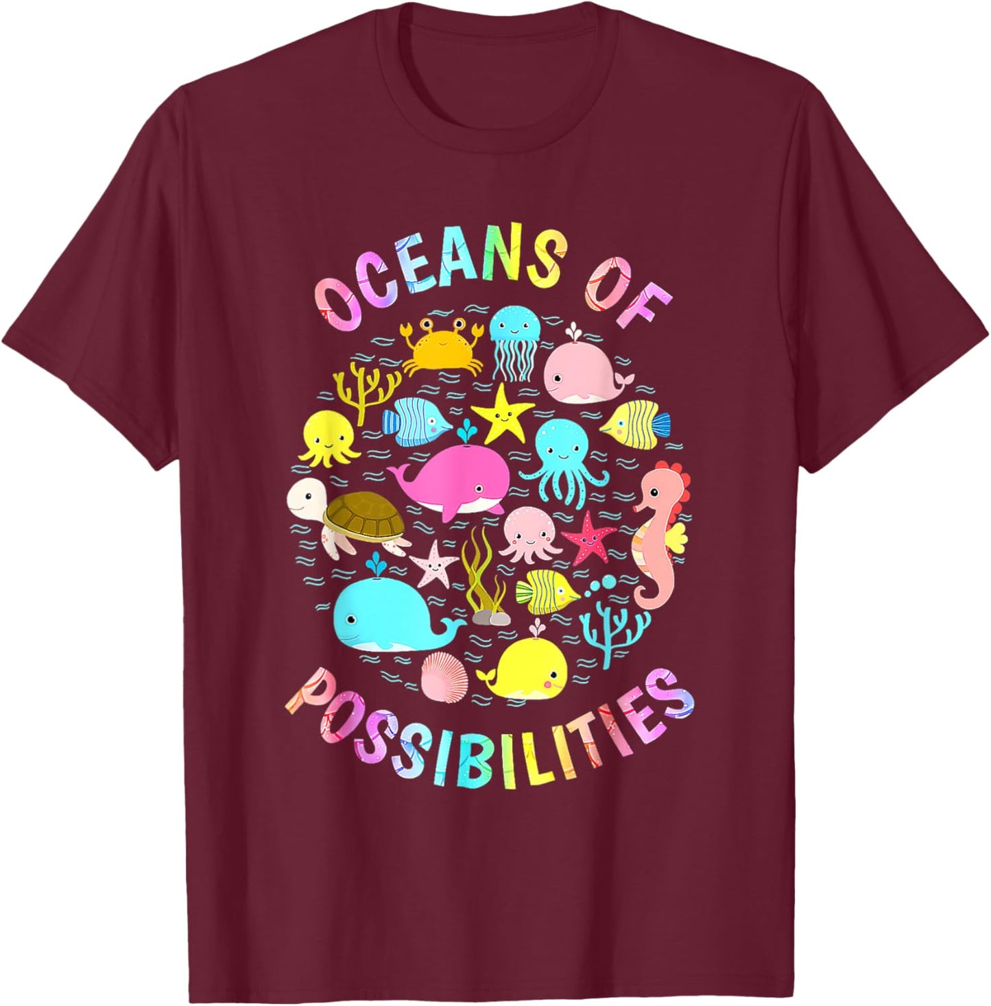 Cute Oceans Of Possibilities Summer Reading Sea Creatures T-Shirt - T-Shirt | Maroon