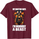 My Doctor Says I'm Morbidly A Beast T-Shirt - T-Shirt | Maroon