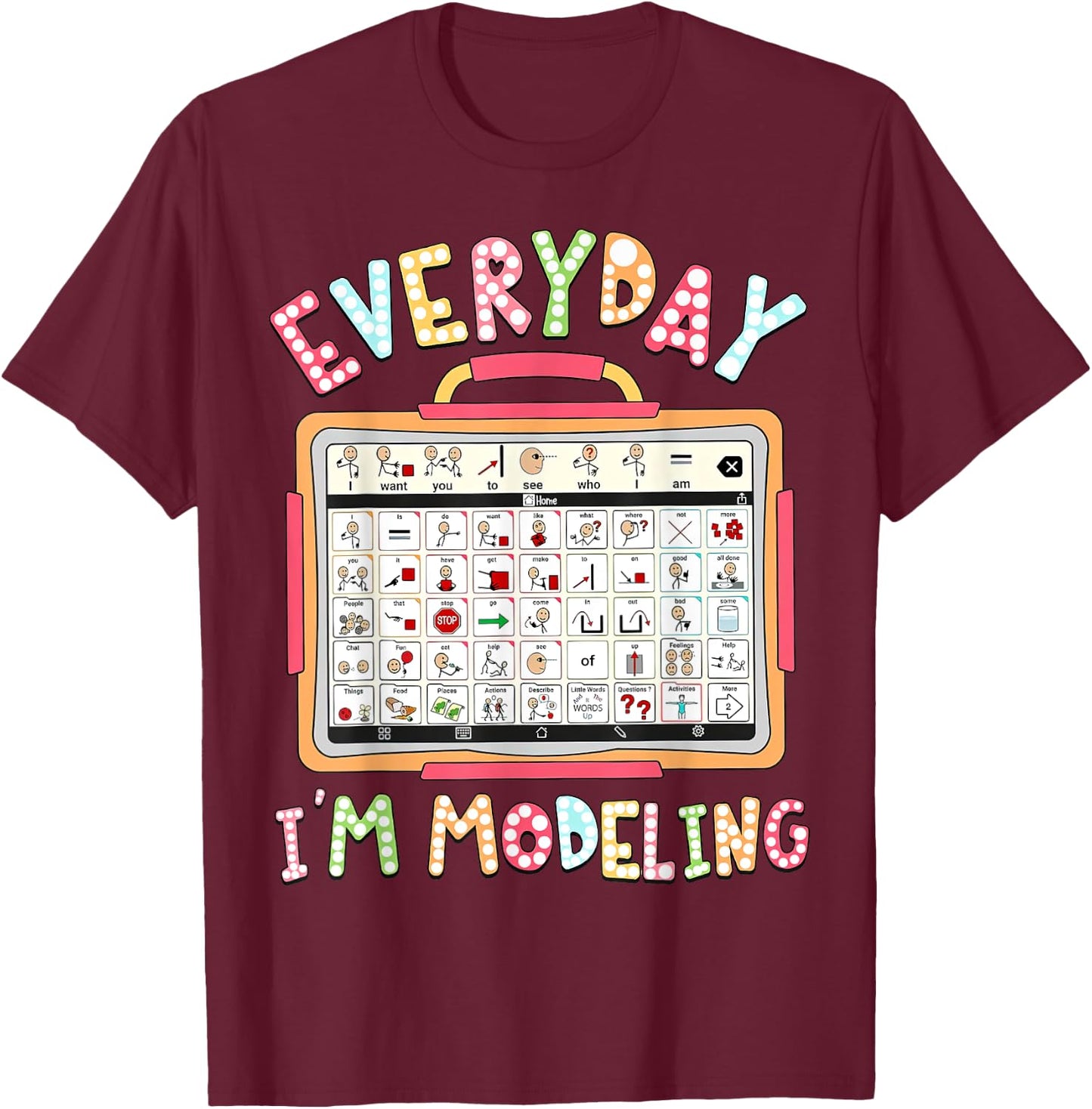 Speech Therapy, Everyday I'm Modeling, Speech Therapist T-Shirt - T-Shirt | Maroon