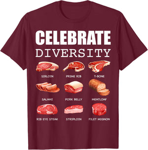 Celebrate Diversity Types of Steak Lovers Funny Steak T-Shirt - T-Shirt | Maroon