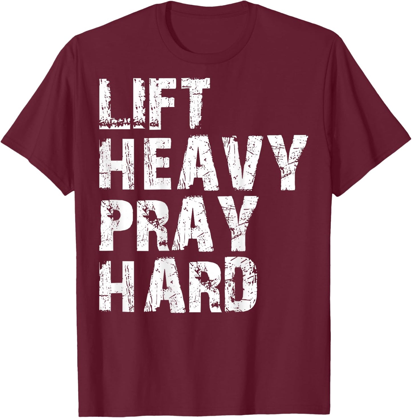 Lift Heavy Pray Hard, Gym Christian Gift Christian , Small, Black T-Shirt - T-Shirt | Maroon
