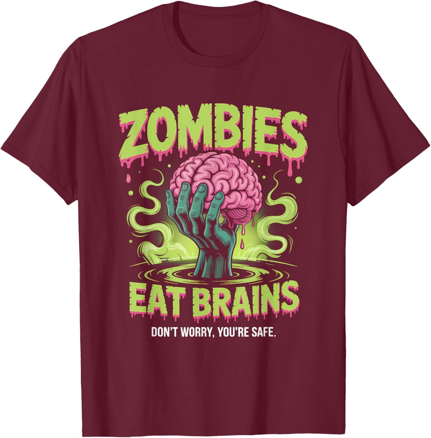 Zombies Eat Brains T-Shirt - T-Shirt | Maroon