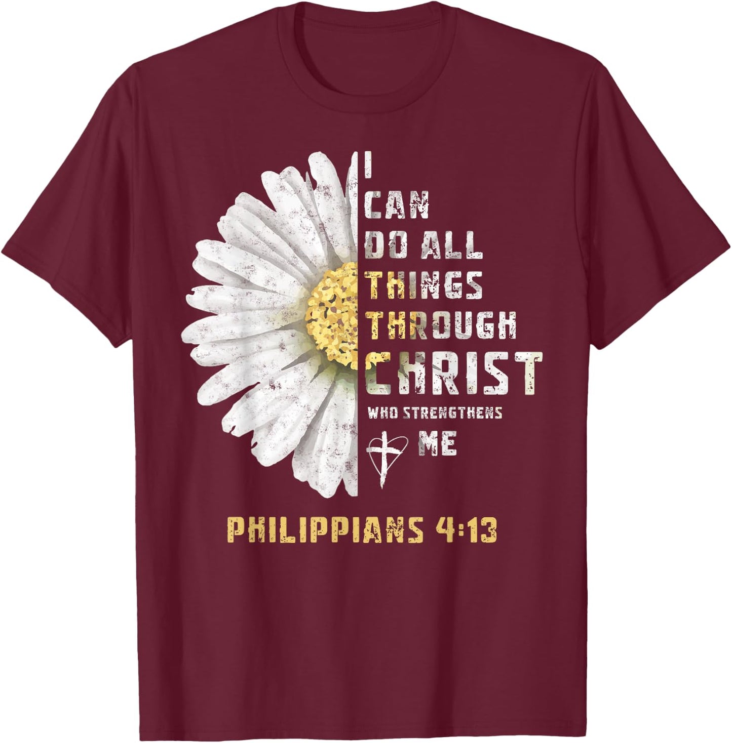 I Can Do All Things Through Christ Christian Bible Lover T-Shirt - T-Shirt | Maroon