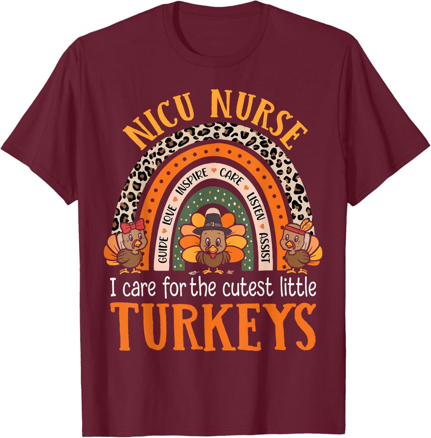 I Care For The Cutest Turkeys Thanksgiving Funny NICU Nurse T-Shirt - T-Shirt | Maroon