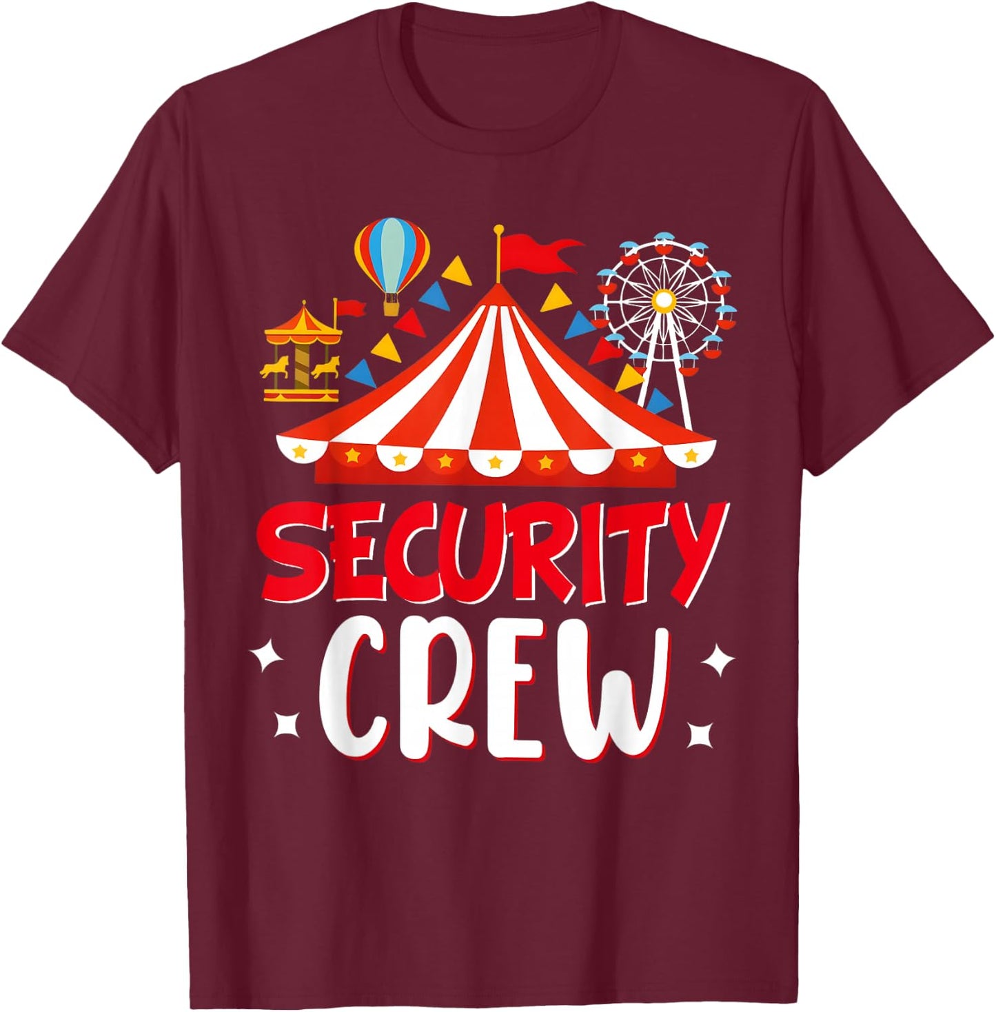 Security Crew Funny Circus Staff Costume Circus Carnival T-Shirt - T-Shirt | Maroon