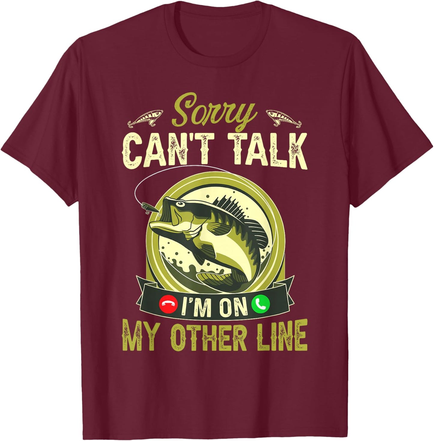 Sorry can't talk I'm on my other line T-Shirt - T-Shirt | Maroon