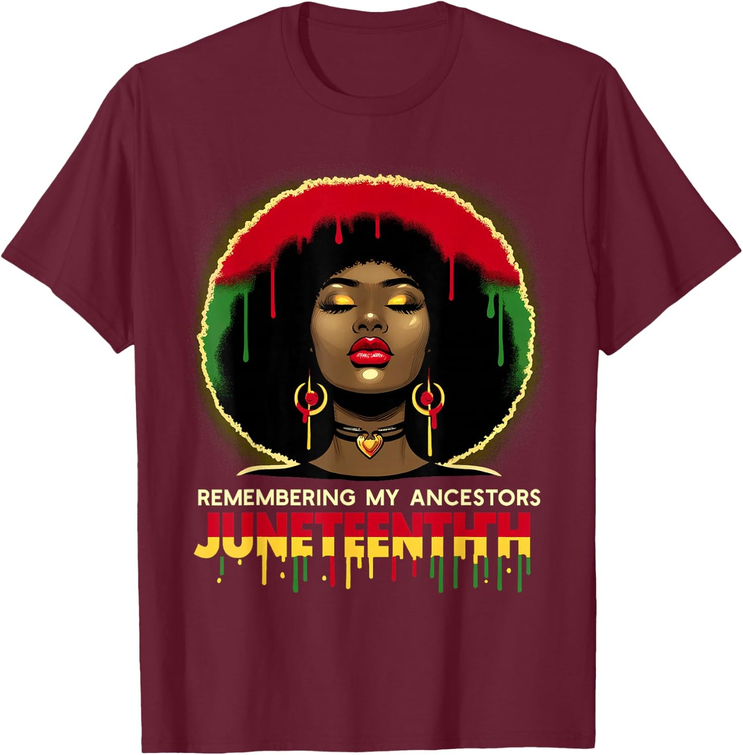 Juneteenth Remembering My Ancestors Black Women Girl History T-Shirt - T-Shirt | Maroon