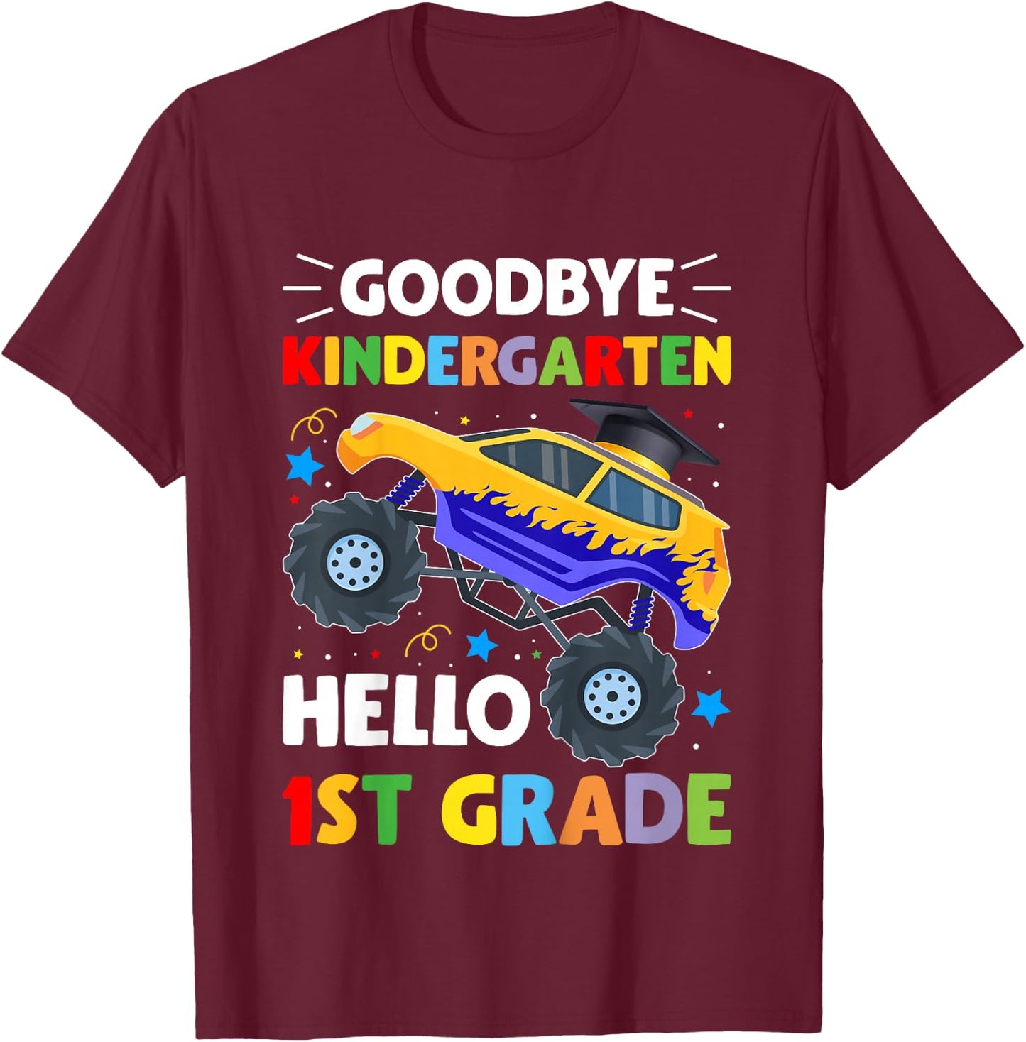 Goodbye Kindergarten Hello First Grade Graduation Class 2024 T-Shirt - T-Shirt | Maroon
