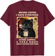 Before Coffee I Hate Everyone After Coffee Black Cat Drink T-Shirt - T-Shirt | Maroon