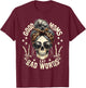 Good Moms Say Bad Words Funny Messy Bun Mom Skeleton Leopard T-Shirt - T-Shirt | Maroon