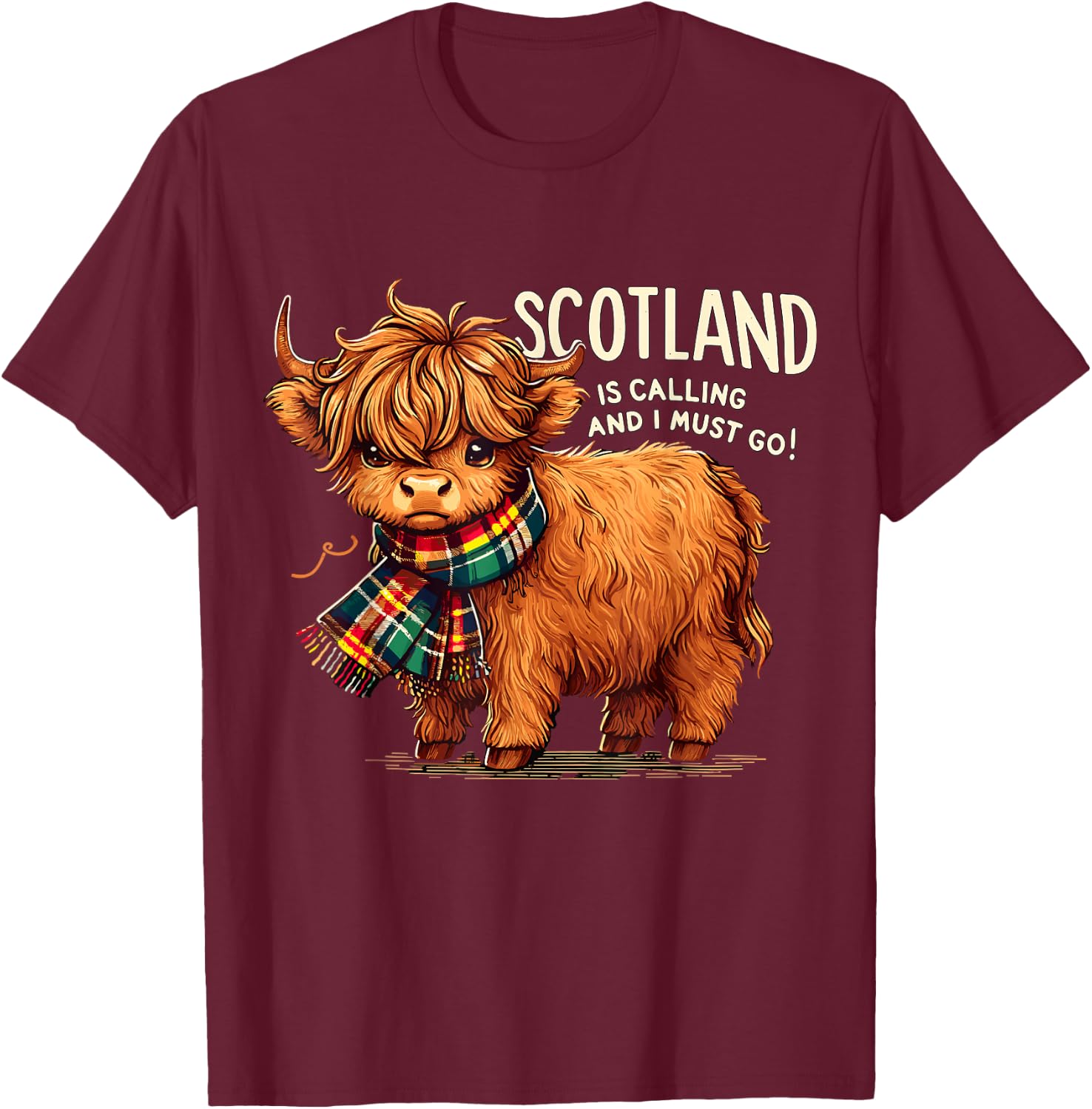 Scotland is Calling and I Must go Scotland Vacation T-Shirt - T-Shirt | Maroon