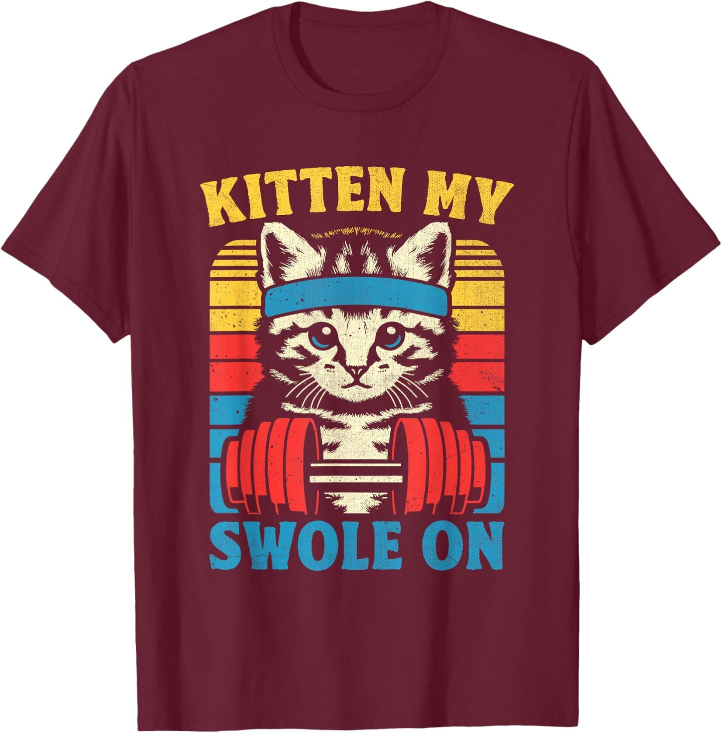Funny Cat Kitten My Swole On Workout Cat Lover Retro Vintage T-Shirt - T-Shirt | Maroon