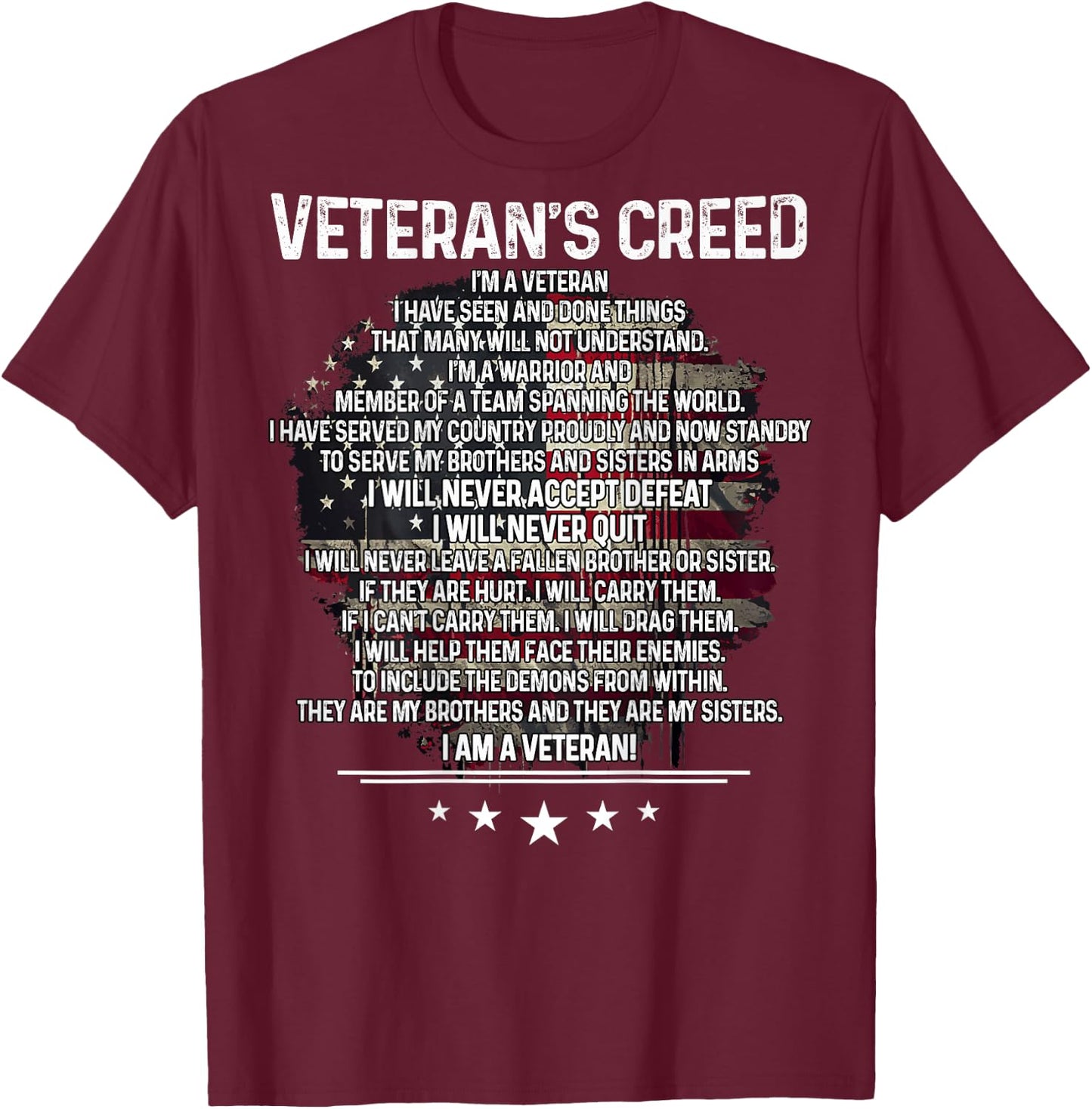 Veteran's creed I'm a veteran Shirt Veteran American Flag T-Shirt - T-Shirt | Maroon
