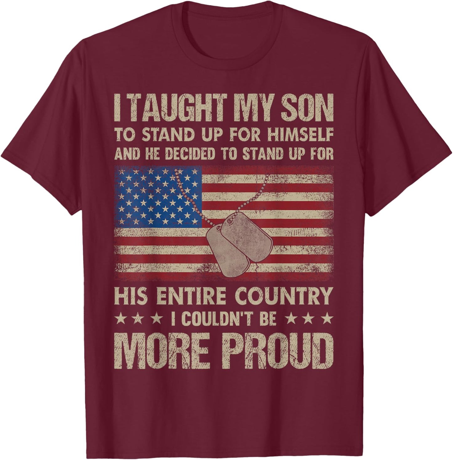 I Taught My Son To Stand Up For Himself And He Decided To St T-Shirt - T-Shirt | Maroon