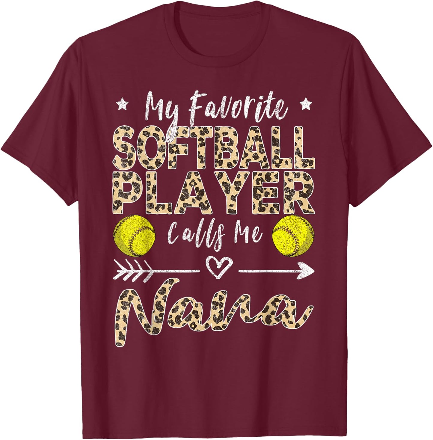 My Favorite Softball Player Calls Me Nana Softball Grandma T-Shirt - T-Shirt | Maroon