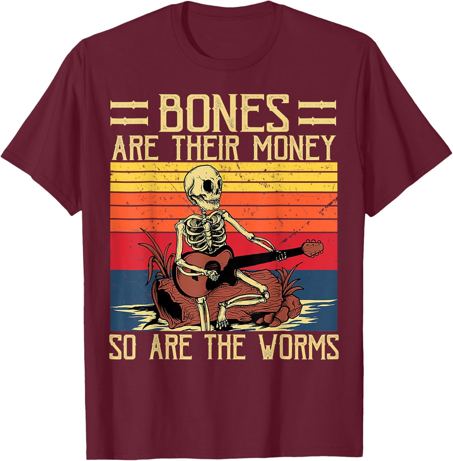 Bones Are Their Money, Skeleton Playing Guitar Retro Vintage T-Shirt - T-Shirt | Maroon