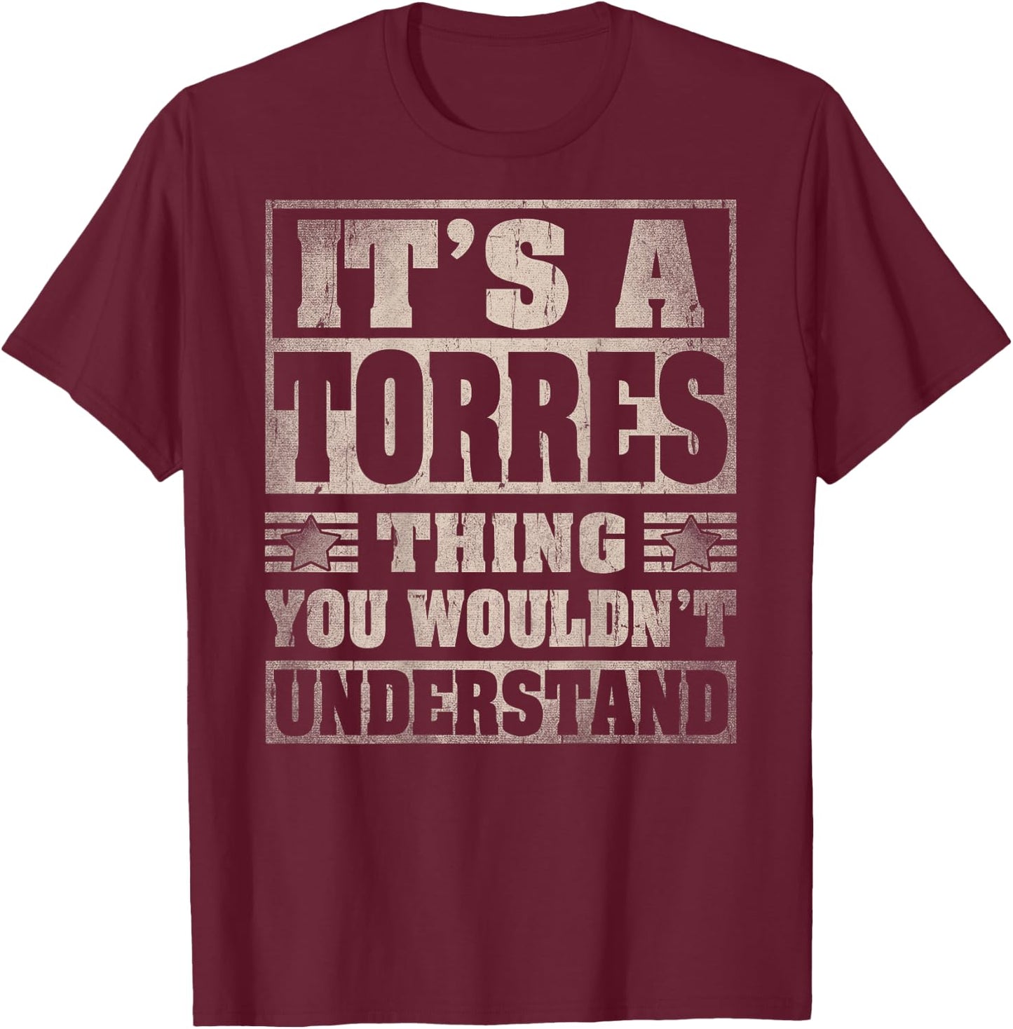 Torres Last Name - It's A Torres Thing (On Back) T-Shirt - T-Shirt | Maroon